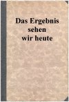Das Ergebnis sehen wir heute